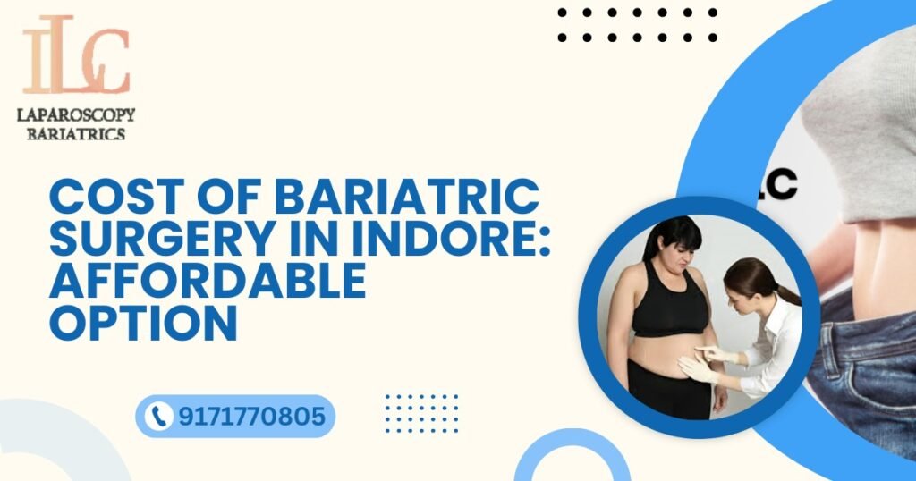 Cost of Bariatric Surgery in Indore Affordable Options