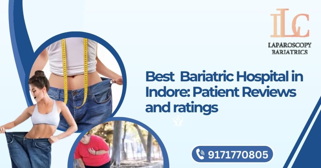 Best Bariatric Hospital in Indore Patient Reviews and Ratings