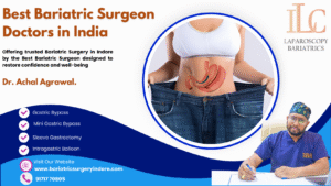 Best Bariatric Surgeon Doctors in India Dr. Achal Agrawal.