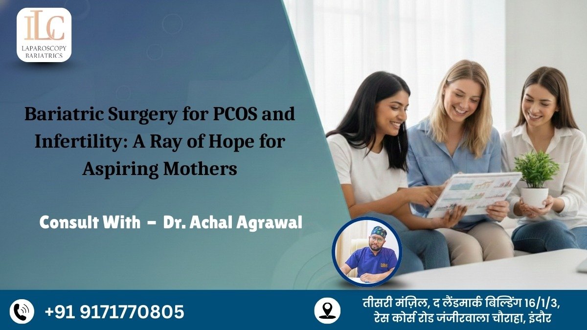 Bariatric Surgery for PCOS and Infertility: A Ray of Hope for Aspiring Mothers