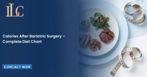 Calories After Bariatric Surgery – Complete Diet Chart