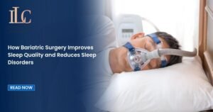 How Bariatric Surgery Improves Sleep Quality and Reduces Sleep Disorders